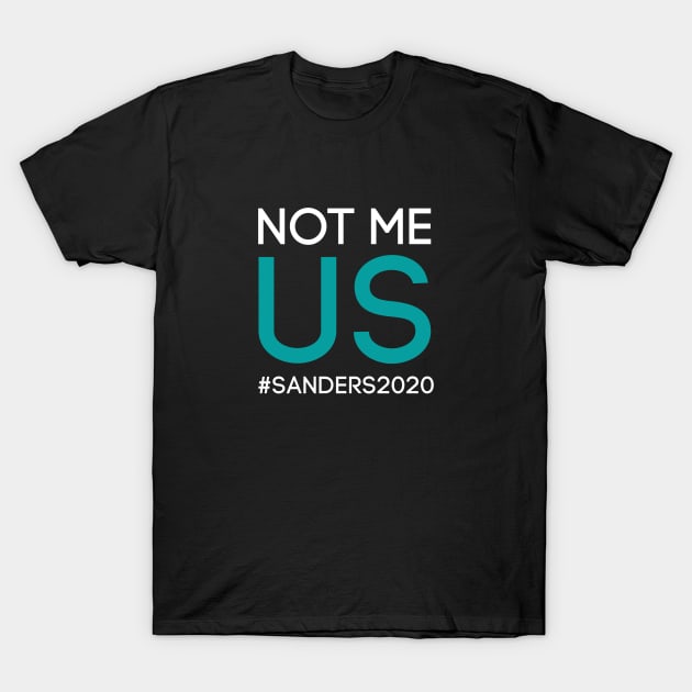 Not Me. Us. T-Shirt by nyah14